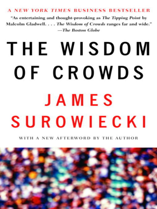 Title details for The Wisdom of Crowds by James Surowiecki - Wait list